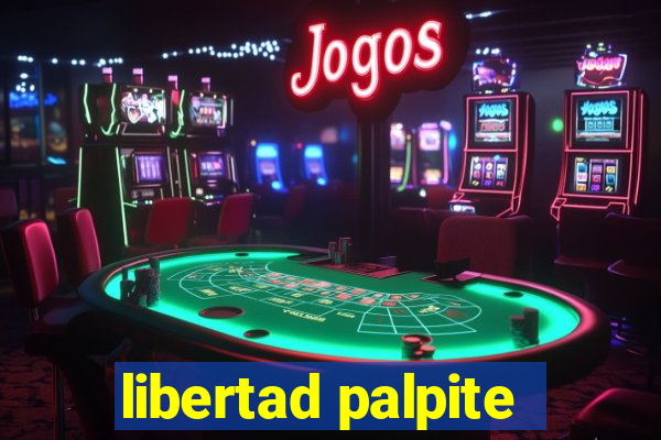 libertad palpite